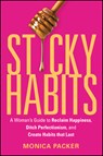 Sticky Habits - Monica Packer - 9781394401161