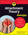 Attachment Theory for Dummies - Kelley Lockhart Delaune - 9781394410682