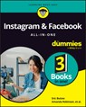 Instagram & Facebook All-in-One For Dummies - Eric Butow ; Amanda Robinson ; Carolyn Abram ; Amy Karasavas - 9781394414444