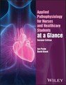 Applied Pathophysiology for Nurses and Healthcare Students at a Glance - Ian (University of Hertfordshire Peate ; David Brent - 9781394421022