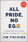 All Pride, No Ego - Jim (Indiana University Foundation) Fielding - 9781394436903