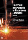 Electrical Instruments in Hazardous Locations - Ernest C. Magison - 9781394441044