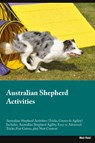 Australian Shepherd Activities Australian Shepherd Activities (Tricks, Games & Agility) Includes - Matt Reid - 9781395863326