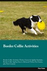 Border Collie Activities Border Collie Activities (Tricks, Games & Agility) Includes - Piers Peake - 9781395863647