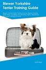 Biewer Yorkshire Terrier Training Guide Biewer Yorkshire Terrier Training Includes - Jack Nash - 9781395863685