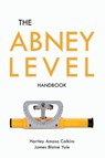 The Abney Level Handbook - Hartley Amasa Calkins ; James Blaine Yule - 9781396318382