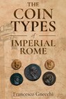 The Coin Types of Imperial Rome - Francesco Gnecchi - 9781396320330