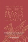 The History of Four-Footed Beasts, Serpents and Insects Vol. III of III - Edward Topsell - 9781396320781
