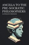 Ancilla to the Pre-Socratic Philosophers - Kathleen Freeman - 9781396323263