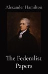 The Federalist Papers - Alexander Hamilton - 9781396325120