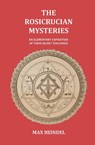 The Rosicrucian Mysteries - Max Heindel - 9781396325649