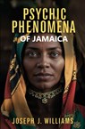Psychic Phenomena of Jamaica - Joseph J. Williams - 9781397668448