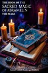 The Book of the Sacred Magic of Abramelin the Mage - S. L. M. Mathers - 9781397669513
