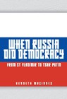 When Russia Did Democracy - Kenneth MacInnes - 9781398105447
