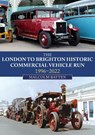 The London to Brighton Historic Commercial Vehicle Run: 1996-2022 - Malcolm Batten - 9781398107564