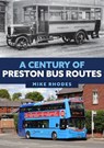 A Century of Preston Bus Routes - Mike Rhodes - 9781398108783