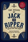 The Escape of Jack the Ripper - Jonathan Hainsworth ; Christine Ward-Agius - 9781398109629