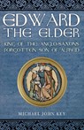 Edward the Elder - Michael John Key - 9781398112384