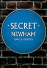 Secret Newham - Malcolm Batten - 9781398113138