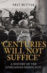 Centuries Will Not Suffice - Prit Buttar - 9781398115156