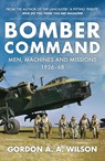 Bomber Command - Gordon A. A. Wilson - 9781398117280