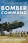Bomber Command - Gordon A. A. Wilson - 9781398117280