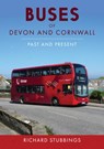 Buses of Devon and Cornwall - Richard Stubbings - 9781398117426