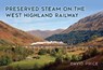 Preserved Steam on the West Highland Railway - David Price - 9781398119703