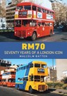 RM70 – Seventy Years of a London Icon - Malcolm Batten - 9781398123618