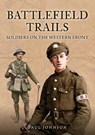 Battlefield Trails - Paul Johnson - 9781398124172