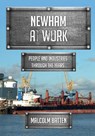 Newham at Work - Malcolm Batten - 9781398124752