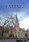 Ealing: A Potted History - Dr Jonathan Oates ; Paul Howard Lang - 9781398125032