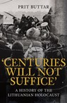 Centuries Will Not Suffice - Prit Buttar - 9781398125452