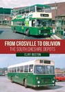 From Crosville to Oblivion - Cliff Beeton - 9781398127982