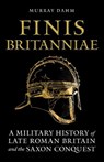 Finis Britanniae - Murray Dahm - 9781398133532