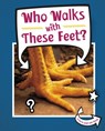 Who Walks With These Feet? - Cari Meister - 9781398202382
