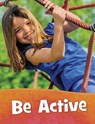Be Active - Mari Schuh - 9781398202917