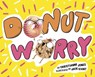 Donut Worry - Christianne (Acquisitions Editor) Jones - 9781398213036