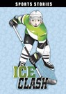 Ice Clash - Emma Bernay ; Emma Carlson Berne - 9781398234284