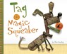 Tag and the Magic Squeaker - Sam Hundley - 9781398238237