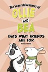 Bats What Friends Are For - Renee Treml - 9781398238879