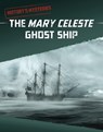 The Mary Celeste Ghost Ship - Anita Nahta Amin - 9781398240209