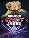 Freakishly Creepy Creatures - Megan Cooley Peterson - 9781398244849