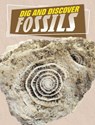 Dig and Discover Fossils - Anita Nahta Amin - 9781398245198