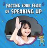 Facing Your Fear of Speaking Up - Mari Schuh - 9781398250048