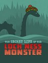 The Secret Life of the Loch Ness Monster - Benjamin Harper - 9781398250147