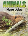 Animals Have Jobs - Nadia Ali - 9781398250208