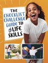 The Checklist Challenge Guide to Life Skills - Stephanie True Peters - 9781398252172