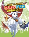 How to Draw DC Super-Pets Manga! - Christopher (Acquisitions Editor) Harbo - 9781398253728