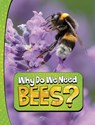 Why Do We Need Bees? - Laura K. Murray - 9781398253810